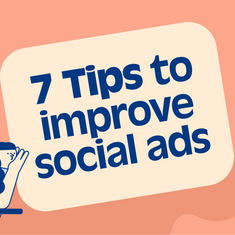 7 Tips to improve your social ads